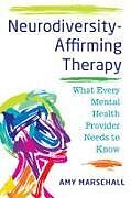 Couverture cartonnée Neurodiversity-Affirming Therapy de Amy Marschall