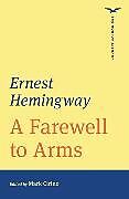 Kartonierter Einband A Farewell to Arms (The Norton Library) von Ernest Hemingway