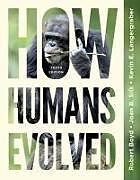 Couverture cartonnée How Humans Evolved de Joan B. Silk, Kevin Langergraber, Robert Boyd