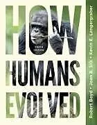 Kartonierter Einband How Humans Evolved von Joan B. Silk, Kevin Langergraber, Robert Boyd