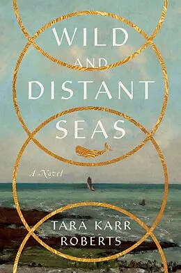 E-Book (epub) Wild and Distant Seas von Tara Karr Roberts