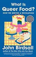 E-Book (epub) What Is Queer Food? von John Birdsall