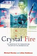 E-Book (epub) Crystal Fire: The Invention of the Transistor and the Birth of the Information Age von Michael Riordan, Lillian Hoddeson
