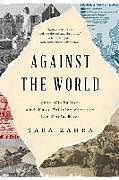 Couverture cartonnée Against the World de Tara Zahra