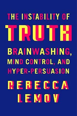 E-Book (epub) The Instability of Truth von Rebecca Lemov