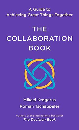 eBook (epub) The Collaboration Book: A Guide to Achieving Great Things Together de Mikael Krogerus, Roman Tschäppeler