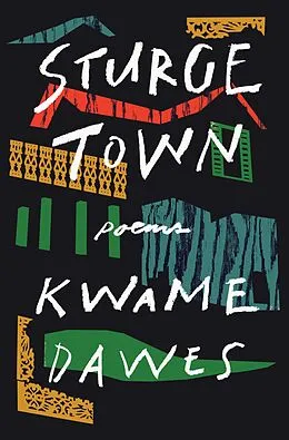 E-Book (epub) Sturge Town: Poems von Kwame Dawes