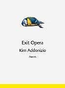 Livre Relié Exit Opera de Addonizio Kim