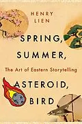 E-Book (epub) Spring, Summer, Asteroid, Bird von Henry Lien