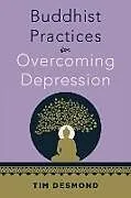 Kartonierter Einband Buddhist Practices for Overcoming Depression von Desmond Tim