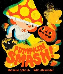 E-Book (epub) Pumpkin Smash! von Michelle Schaub