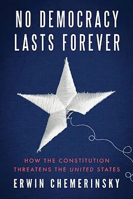 E-Book (epub) No Democracy Lasts Forever von Erwin Chemerinsky