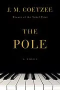 E-Book (epub) The Pole: A Novel von J. M. Coetzee