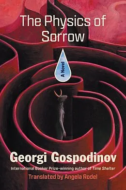 E-Book (epub) The Physics of Sorrow von Georgi Gospodinov