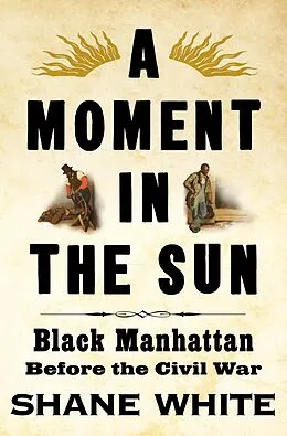 E-Book (epub) A Moment in the Sun von Shane White