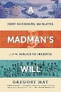 Couverture cartonnée A Madman's Will de Gregory May