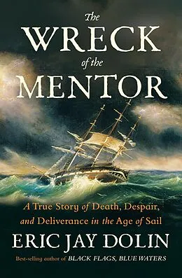 E-Book (epub) The Wreck of the Mentor von Eric Jay Dolin