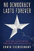 Couverture cartonnée No Democracy Lasts Forever de Chemerinsky Erwin