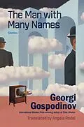 E-Book (epub) The Man With Many Names von Georgi Gospodinov