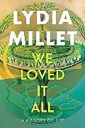 Couverture cartonnée We Loved It All de Millet Lydia