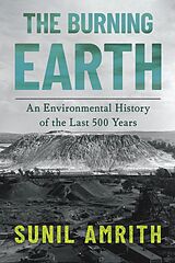 Kartonierter Einband The Burning Earth von Sunil Amrith