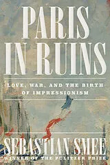 Kartonierter Einband Paris in Ruins von Sebastian Smee