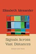E-Book (epub) Signals Across Vast Distances von Elizabeth Alexander