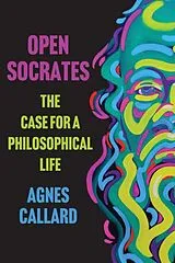 Kartonierter Einband Open Socrates von Agnes Callard