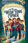 Kartonierter Einband The Wish Ring Cipher von Alexandra Ott