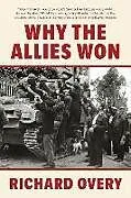 Kartonierter Einband Why the Allies Won von Richard Overy