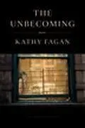 Fester Einband The Unbecoming von Fagan Kathy