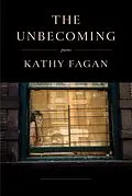 E-Book (epub) The Unbecoming von Kathy Fagan