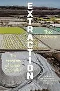 Kartonierter Einband Extraction von Thea Riofrancos