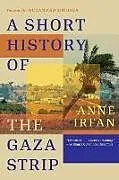 Kartonierter Einband Short History of the Gaza Strip von Anne Irfan