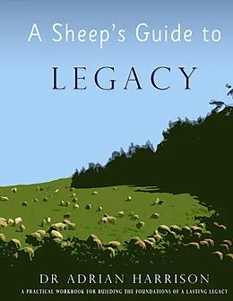 E-Book (epub) A Sheep's Guide to Legacy von Adrian Harrison