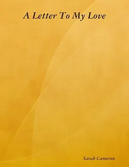 E-Book (epub) A Letter To My Love von Sarah Cameron