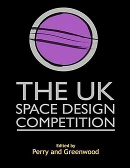 E-Book (epub) The UK Space Design Competition: A Journey von Randall S Perry, Jen Greenwood