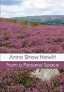 Couverture cartonnée From a Personal Space de Anne Shaw Hewitt
