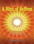 E-Book (epub) A Hint of Saffron: A Buddhist's Thoughts On Religious Belief In the Twenty First Century von Roger Dale