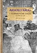 Arnold Krug Notenblätter 5 Romanische Tänze op.22 Nr.1-5