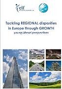 Kartonierter Einband Tackling Regional Disparities In Europe Through Growth von Aavv
