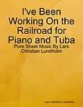 E-Book (epub) I've Been Working On the Railroad for Piano and Tuba - Pure Sheet Music By Lars Christian Lundholm von Lars Christian Lundholm