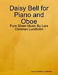 E-Book (epub) Daisy Bell for Piano and Oboe - Pure Sheet Music By Lars Christian Lundholm von Lars Christian Lundholm