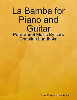 E-Book (epub) La Bamba for Piano and Guitar - Pure Sheet Music By Lars Christian Lundholm von Lars Christian Lundholm