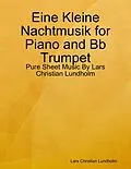E-Book (epub) Eine Kleine Nachtmusik for Piano and Bb Trumpet - Pure Sheet Music By Lars Christian Lundholm von Lars Christian Lundholm