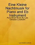 E-Book (epub) Eine Kleine Nachtmusik for Piano and Eb Instrument - Pure Sheet Music By Lars Christian Lundholm von Lars Christian Lundholm