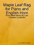 E-Book (epub) Maple Leaf Rag for Piano and English Horn - Pure Sheet Music By Lars Christian Lundholm von Lars Christian Lundholm