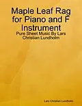 E-Book (epub) Maple Leaf Rag for Piano and F Instrument - Pure Sheet Music By Lars Christian Lundholm von Lars Christian Lundholm