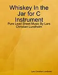 E-Book (epub) Whiskey In the Jar for C Instrument - Pure Lead Sheet Music By Lars Christian Lundholm von Lars Christian Lundholm
