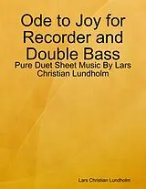 E-Book (epub) Ode to Joy for Recorder and Double Bass - Pure Duet Sheet Music By Lars Christian Lundholm von Lars Christian Lundholm